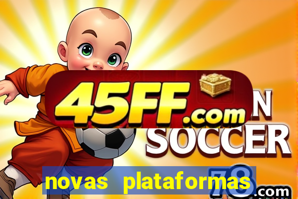 novas plataformas fortune tiger